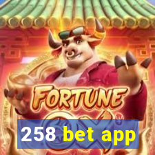 258 bet app